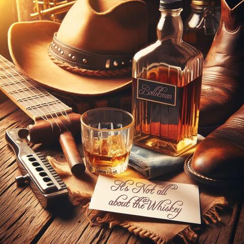 It's Not All About the Whiskey