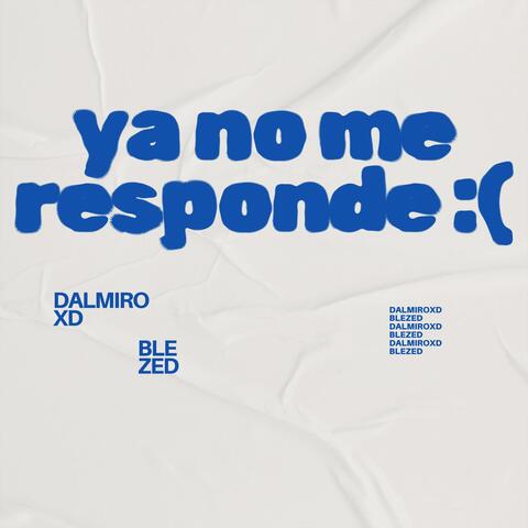Ya No Me Responde :(
