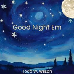 Good Night Em, Pt. 1