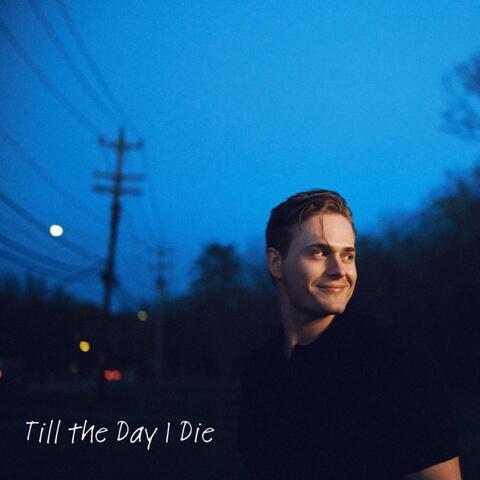 Till the Day I Die