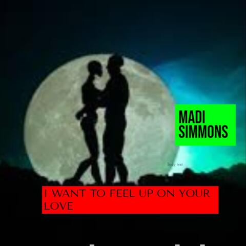 I Want to Feel up on Your Love