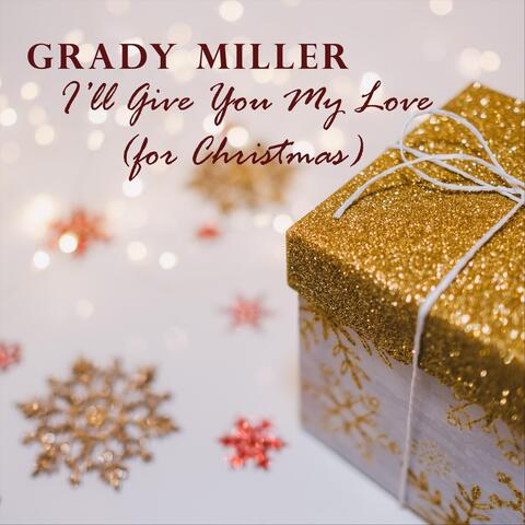 I'll Give You My Love (For Christmas)