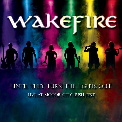 Until They Turn the Lights Out: Live at Motor City Irish Fest