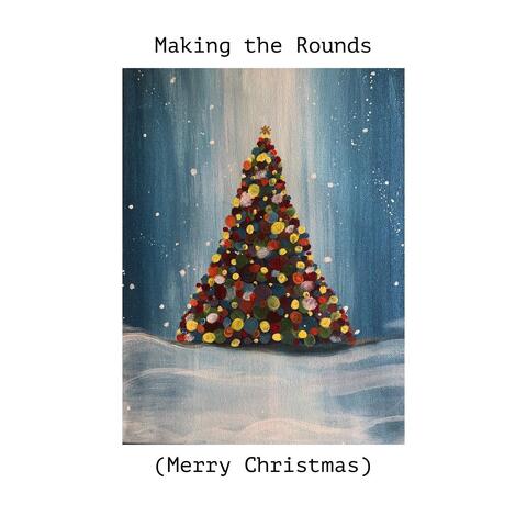 Making the Rounds (Merry Christmas)