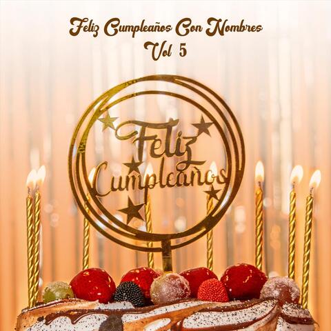 Feliz Cumpleaños Con Nombres, Vol. 5