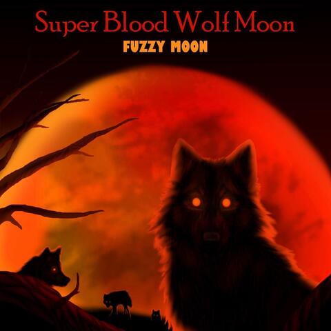 Super Blood Wolf Moon