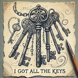 I Got All The Keys