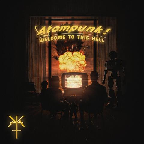 Atompunk! Welcome To This Hell