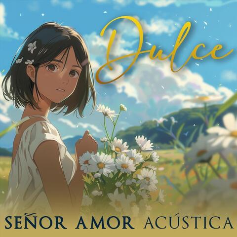 Señor Amor (Acústica)