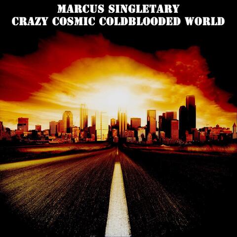 Crazy Cosmic Coldblooded World