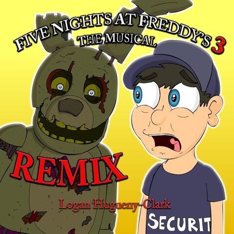 Five Nights at Freddy's 3 the Musical (Remix)