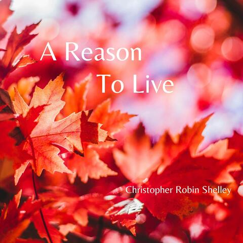 A Reason To Live