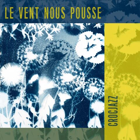 Le Vent Nous Pousse