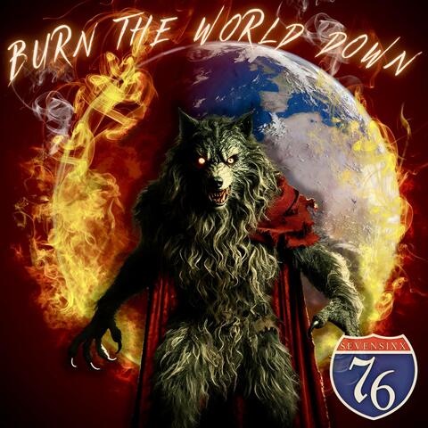 Burn the World Down