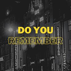 Do You Remember?