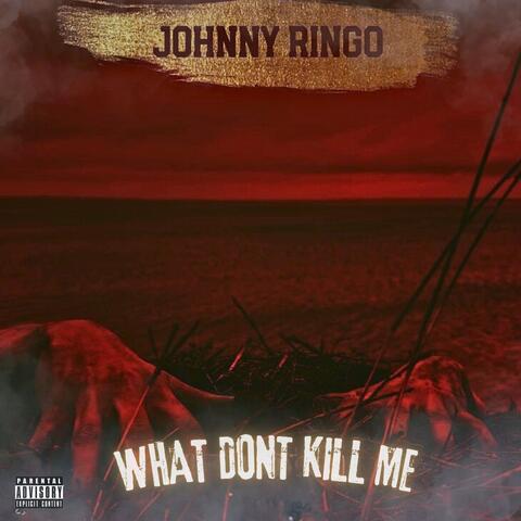 What Dont Kill Me