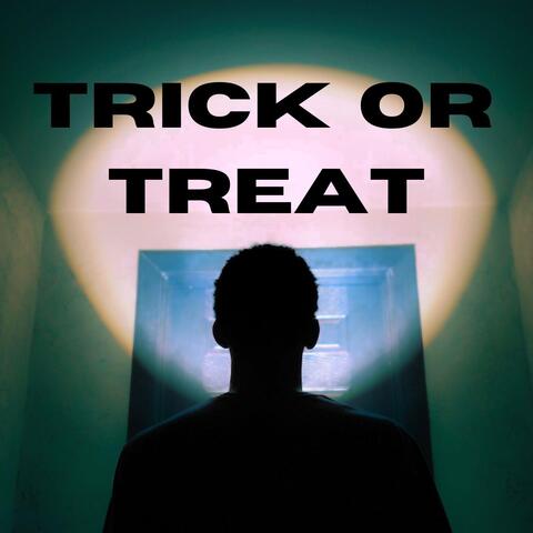 TRICK OR TREAT