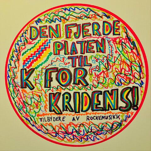 Den fjerde platen til K for Kridens - Tilbydere av rockemusikk!