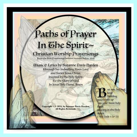 Paths of Prayer in the Spirit: Christian Worship Prayersongs