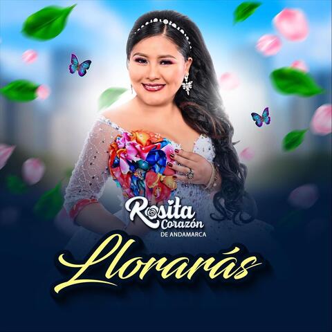 Llorarás