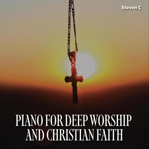 Piano for Deep Worship and Christian Faith