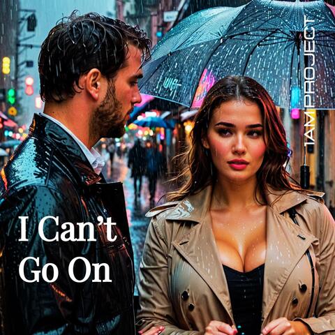 I Can't Go On