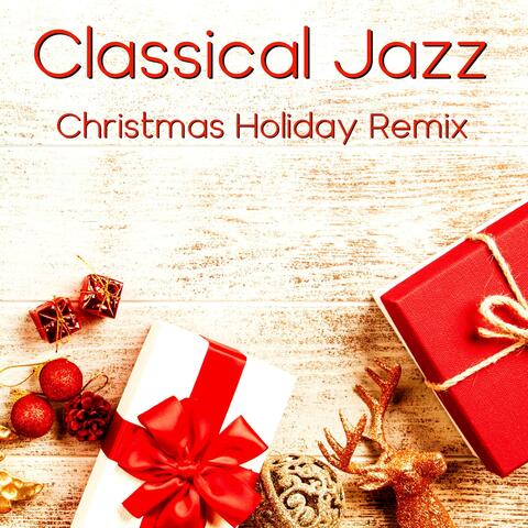Classical Jazz (Christmas Holiday Remix)