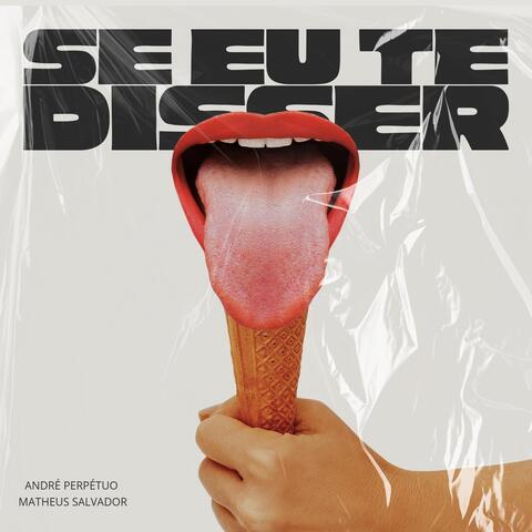 Se Eu Te Disser (feat. Matheus Salvador)