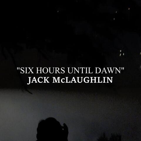 Six Hours Until Dawn