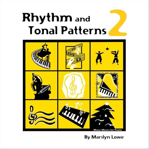 Music Moves for Piano: Rhythm and Tonal Patterns 2