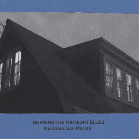 Burning the Midnight Blues