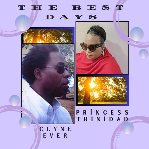 The Best Days (feat. Princess Trinidad)