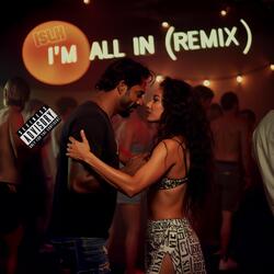 I'm All In (Remix)