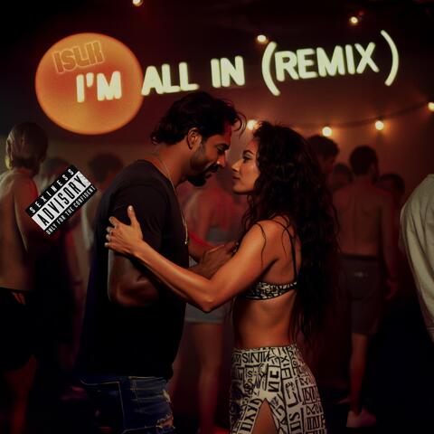 I'm All In (Remix)