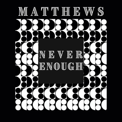 Never Enough