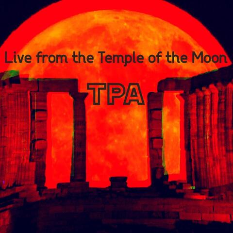 Live from the Temple of the Moon