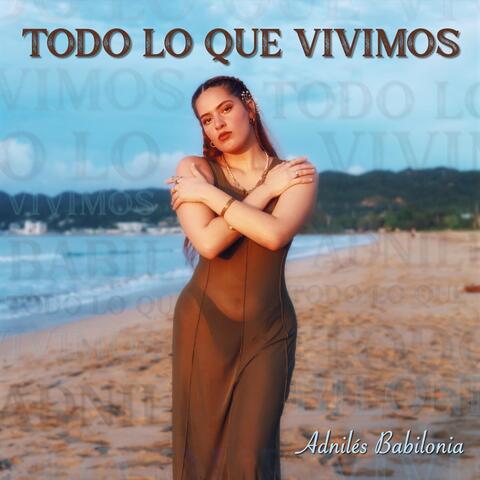 Todo Lo Que Vivimos