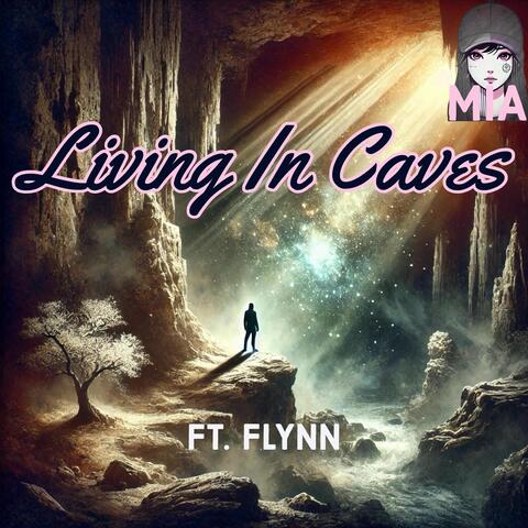 Living in Caves (feat. Flynn)