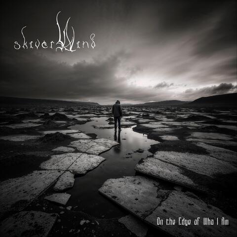 On the Edge of Who I Am