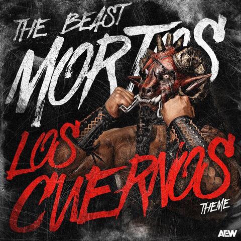 Los Cuernos (The Beast Mortos Theme)
