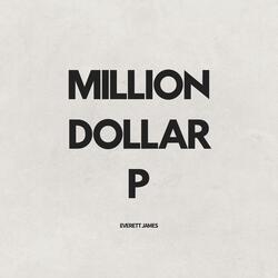 Million Dollar P
