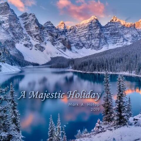 A Majestic Holiday