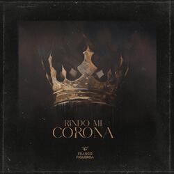 Rindo Mi Corona