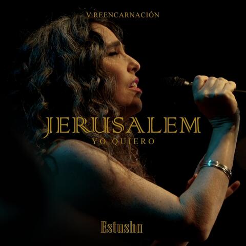 Jerusalem. Yo Quiero. V Reencarnación (En Vivo)