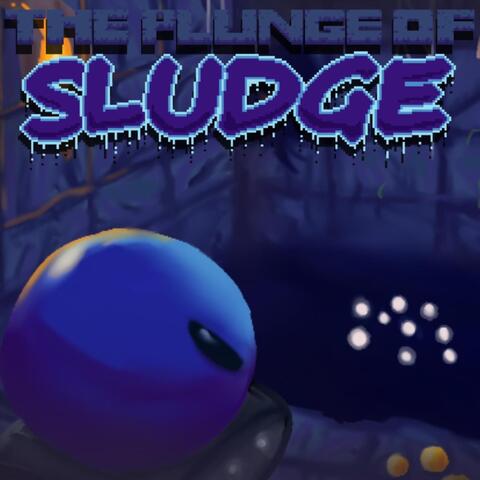 The Plunge of Sludge (Original Soundtrack)