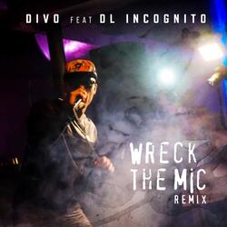 Wreck the Mic Remix (feat. DL Incognito & DJ Mercilless)