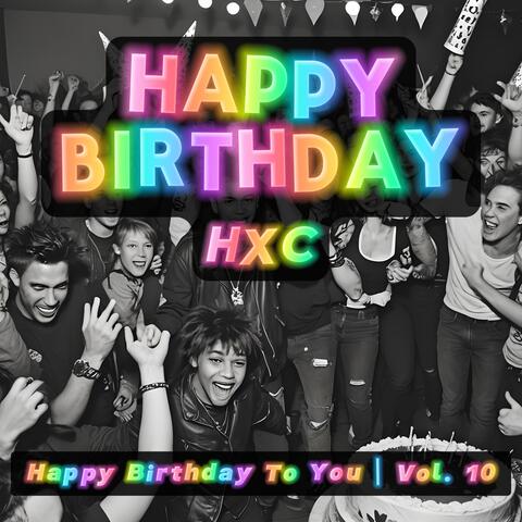 Happy Birthday To You, Vol. 10