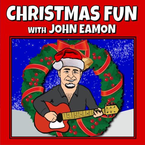 Christmas Fun with John Eamon