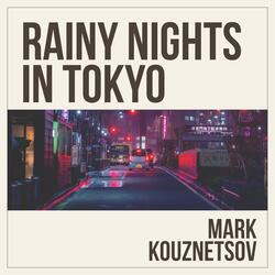 Rainy Nights In Tokyo