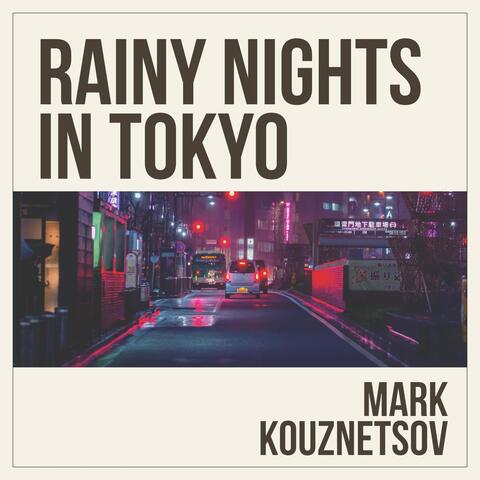 Rainy Nights In Tokyo